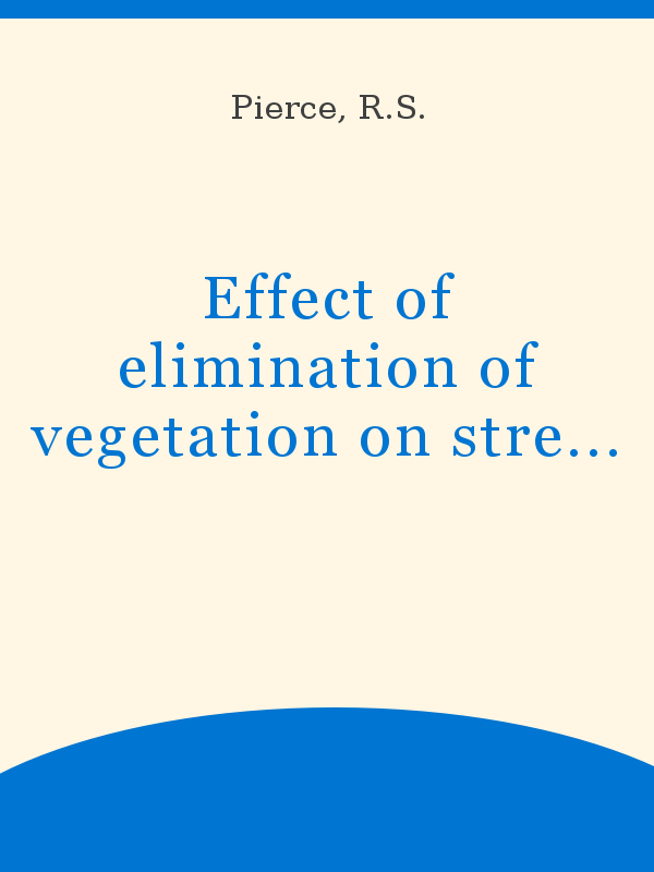 Effect of elimination of vegetation on stream water quantity and
